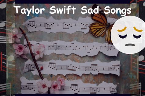 Top 19 Taylor Swift Sad Songs