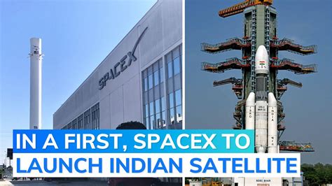 ISRO ropes in Elon Musk‘s SpaceX to launch GSAT-20 satellite to meet India’s internet ...