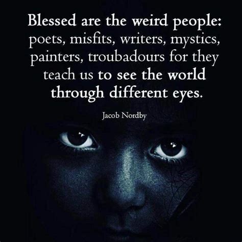 Do you feel like an outcast, rejected, an outsider? You are one of those who will change the ...