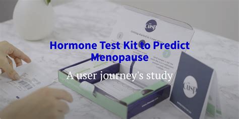 Hormone test kit to predict menopause: A user journey study