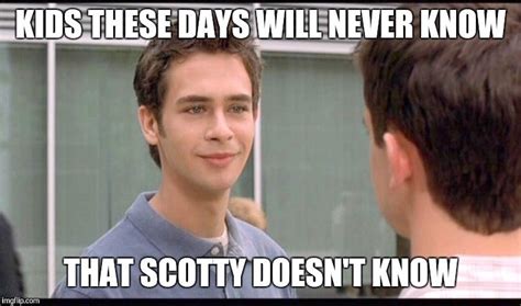 Scotty doesn't know, Scotty doesn't know : r/memes