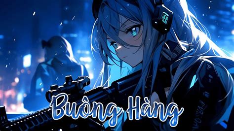 Nightcore - Buông Hàng Remix (Lyrics / Speed Up) | Nhạc Remix Hot Tiktok - YouTube