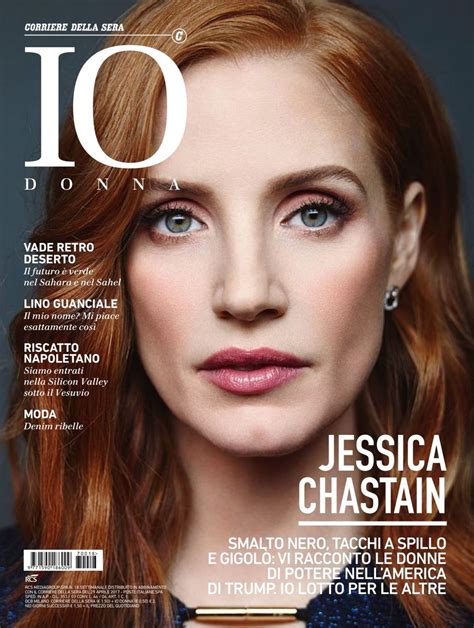 JESSICA CHASTAIN in Io Donna Magazine, Italy 04/29/2017 – HawtCelebs