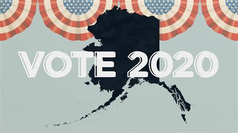 How to vote in Alaska: 2020 edition - Alaska Public Media