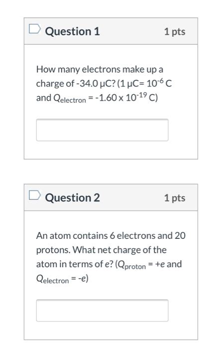 Solved Question 1 1 pts How many electrons make up a charge | Chegg.com