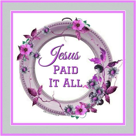 Jesus Paid It All | Jesus paid it all, King james bible verses, Bible verses kjv