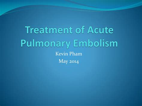 PPT - Treatment of Acute Pulmonary Embolism PowerPoint Presentation, free download - ID:2372334