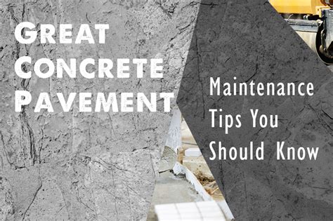 Great Concrete Pavement Maintenance Tips You Should Know