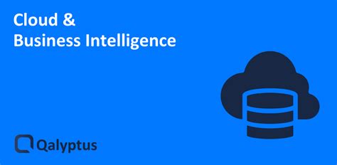 The emergence of the Cloud in Business Intelligence | Qalyptus Blog