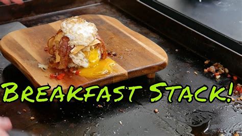 Ultimate Breakfast Stack - Blackstone Griddle Recipe - http://quick.pw ...