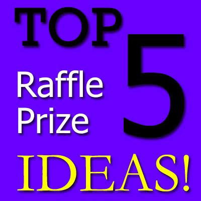 Top 5 Raffle Prize Ideas – Fundraiser Alley