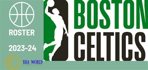 Boston Celtics roster 2023-24