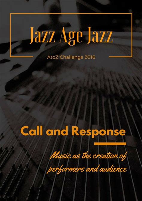 Call and Response (AtoZ Challenge 2016 - Jazz Age Jazz)