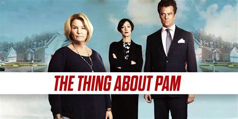 Understanding The Characters : The Thing About Pam Cast & Character ...