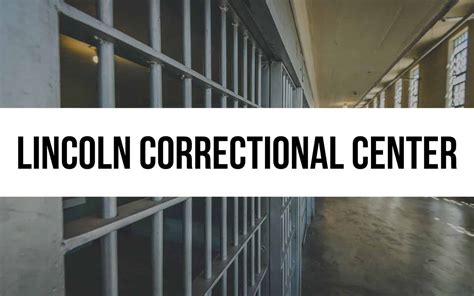 Lincoln Correctional Center: Rehabilitation and Security