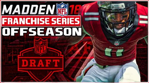 Madden 18 Franchise Mode - Offseason - FREE AGENCY & NFL DRAFT - YouTube