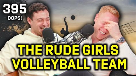 The Rude Girls Volleyball Team | OOPS Ep 395 - YouTube