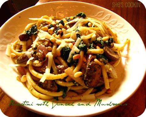 Bucatini with Spinach and Mushrooms - She's Cookin' | food and travel