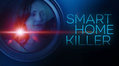 Smart Home Killer - Lifetime Movie - Where To Watch