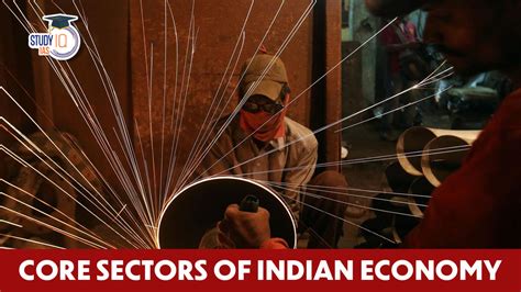 Core Sectors of Indian Economy, Details & Eight Core Sectors