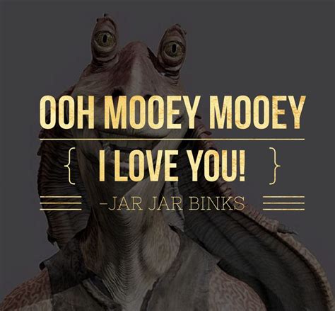 star wars character quote • jar jar binks | Star wars characters quotes, Quote jar, Star wars