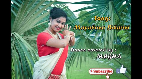 Mayabono Biharini || Dance Cover By Megha || Tagore Song || Somlata - YouTube