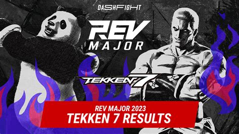 Tekken 7 REV Major 2023 Results: The Tigers | DashFight