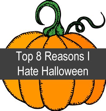 8 Reasons I Hate Halloween - Meredith Rines