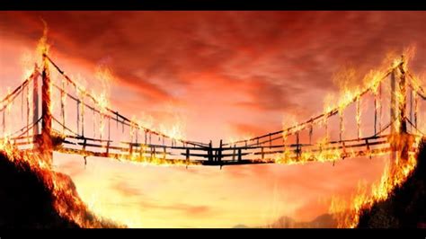 Burning Bridges - YouTube