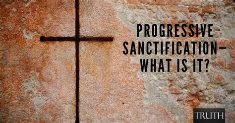 Progressive sanctification—What is it?