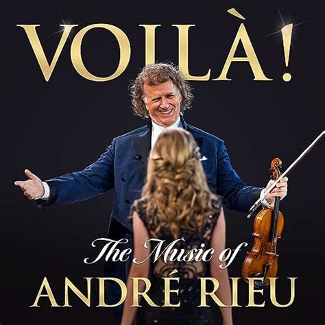 Play Voilà! The Music of André Rieu by André Rieu & The Johann Strauss Orchestra on Amazon Music ...