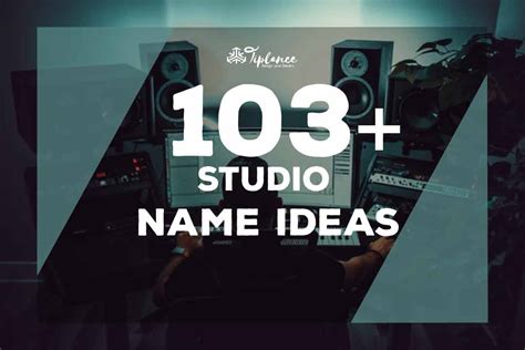 103 Catchy Studio name ideas to attract People - Tiplance