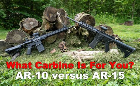 AR10 vs AR15 - The Better Carbine For You?