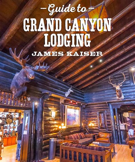 Best Grand Canyon Hotels & Lodges • James Kaiser