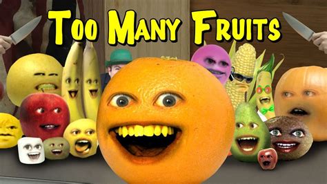 Annoying Orange: TOO MANY FRUITS | Annoying Orange Wiki | Fandom