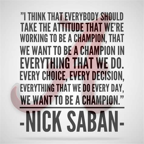 How Nick Saban Motivates and Inspires Champions | Nick saban quotes, Motivation, Nick saban