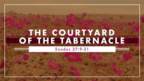 Redemption Church Delray Beach - The Courtyard of The Tabernacle | Exodus 27:9-21