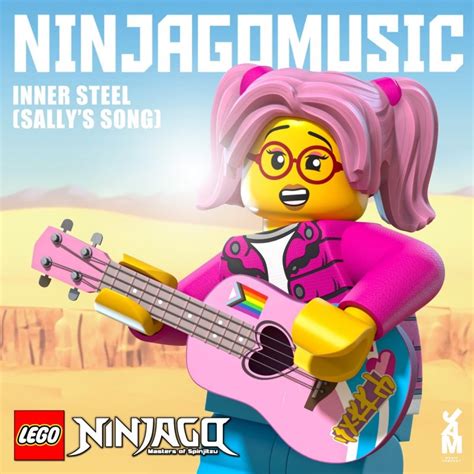 Ninjago Music - Lego Ninjago: Inner Steel (Sally's Song) Lyrics ...