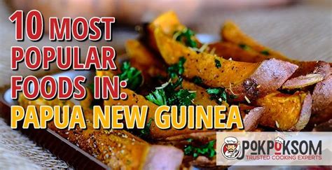 10 Most Popular Foods in Papua New Guinea