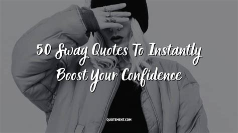 50 Swag Quotes To Instantly Boost Your Confidence