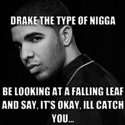 [Image - 614536] | Drake The Type Of... | Know Your Meme