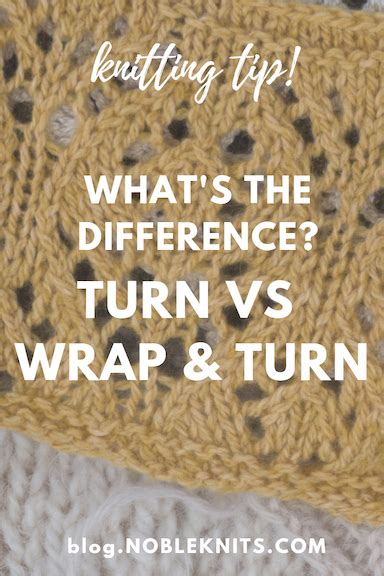 Knitting: How to Turn vs Wrap & Turn — Blog.NobleKnits