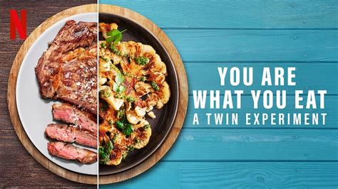 You Are What You Eat: A Twin Experiment - Documentary Series on Netflix ...