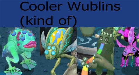 wublins but "cooler" [My Singing Monsters] [Mods]