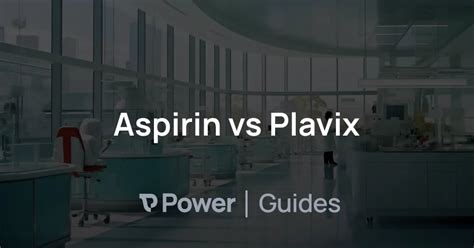 Aspirin vs Plavix | Power