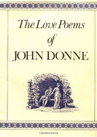 The Love Poems of John Donne by John Donne | Goodreads