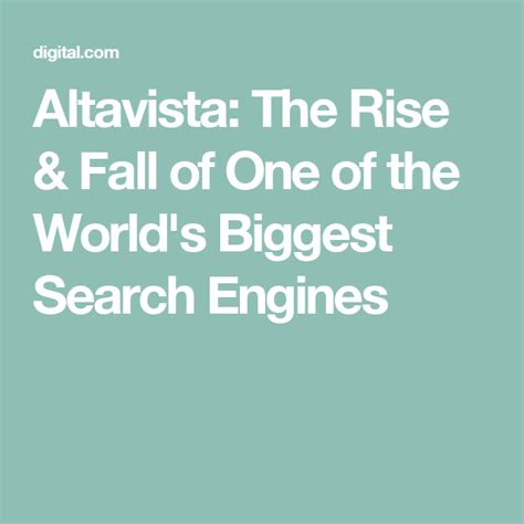 Altavista: The Rise & Fall of One of the World's Biggest Search Engines ...