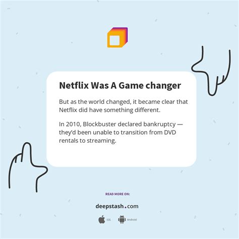 Netflix Was A Game changer - Deepstash