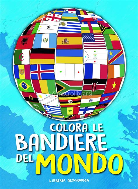 Colora le Bandiere del Mondo - Libro - Autori vari