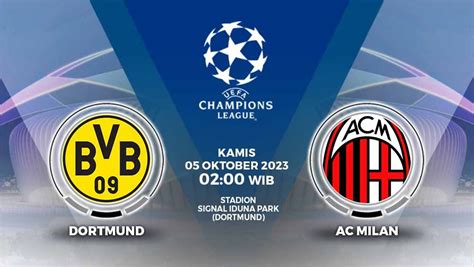 Prediksi Liga Champions Dortmund vs AC Milan Perkiraan Pemain H2H ...